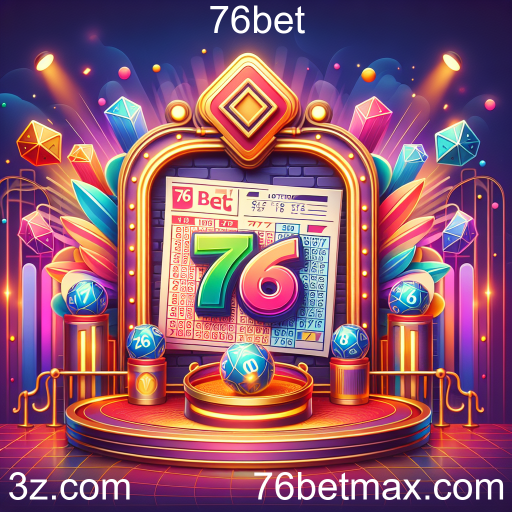 Descubra a emoção da Loteria no 76bet